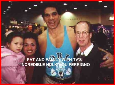 Pat and Family with TV's Incredible Hulk, Lou Ferrigno